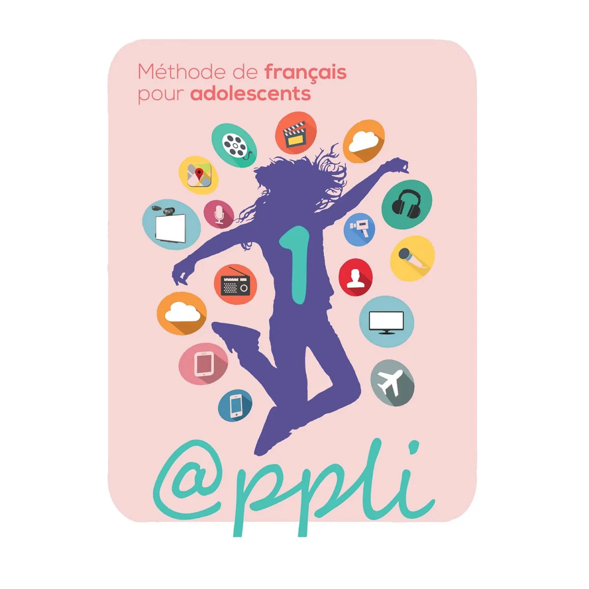 Appli 1 Methode De Francais Pour Adolescents