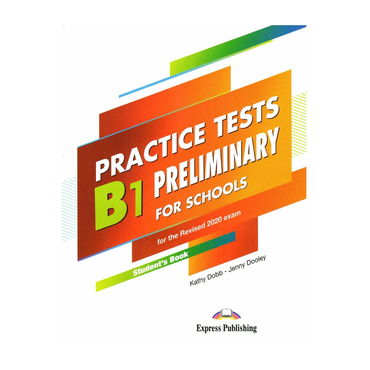 B1 Preliminary Pet For Schools Practice Tests Student'S Book 2020
