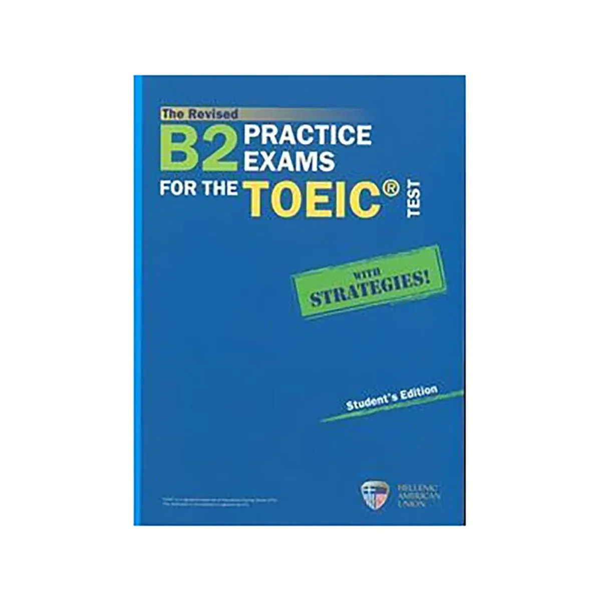 Ελληνοαμερικάνικη Ένωση B2 Toeic Student'S Book Revised 2019