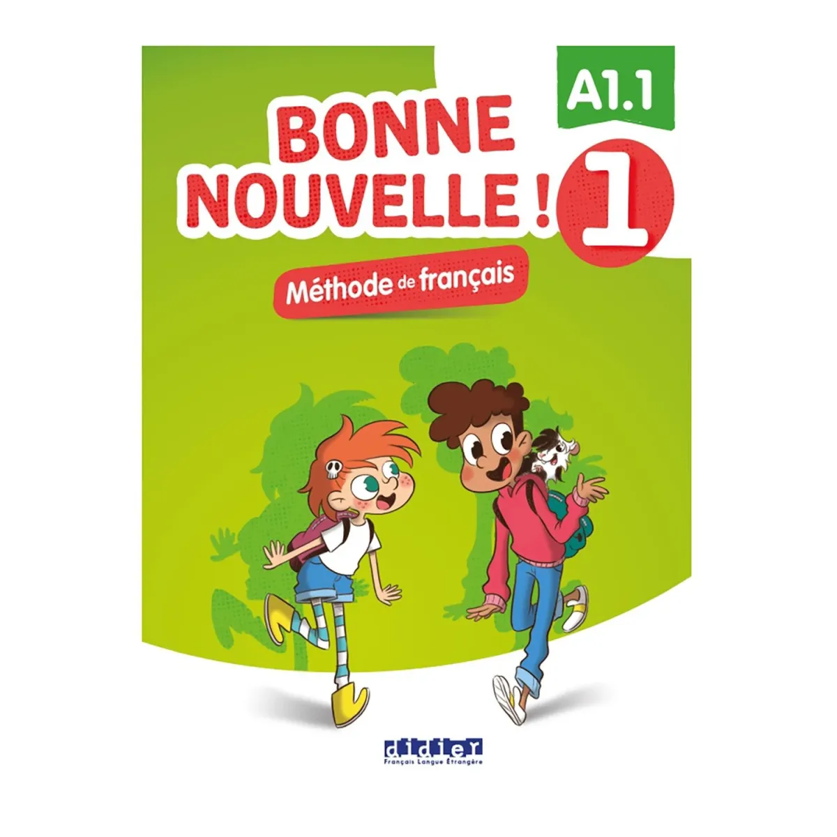HATIER - DIDIER Bonne Nouvelle! 1 Livre De L'Eleve