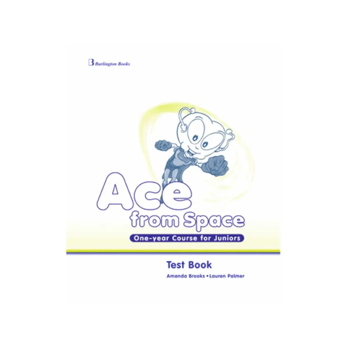 Burlington Ace from Space One-year Course Test Book