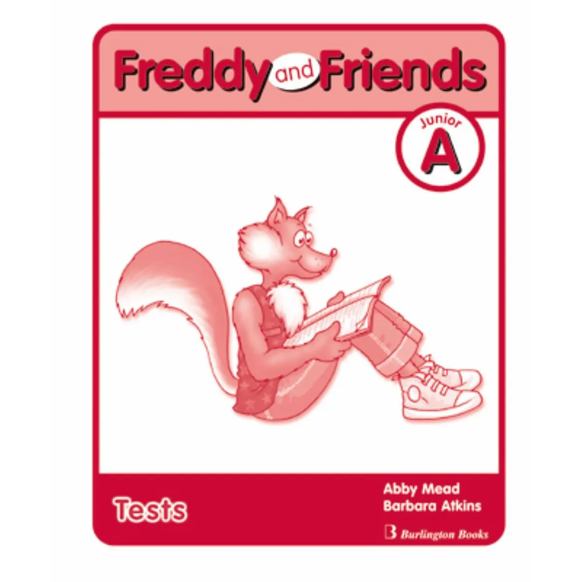 Burlington Freddy and Friends Junior A Test Book