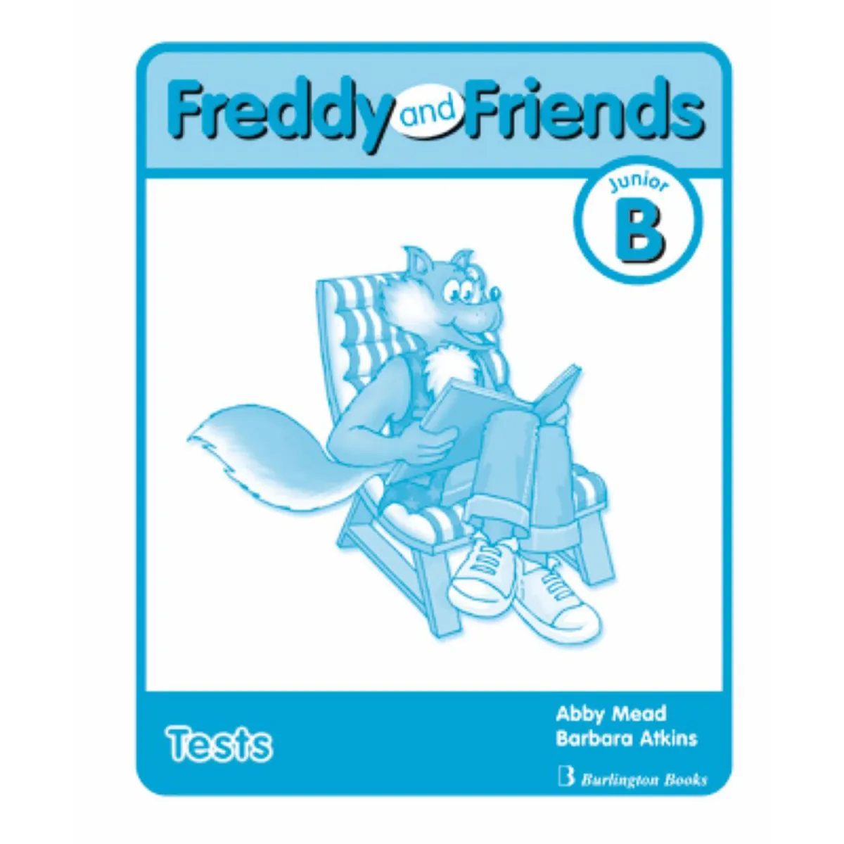 Burlington Freddy and Friends Junior B Test Book