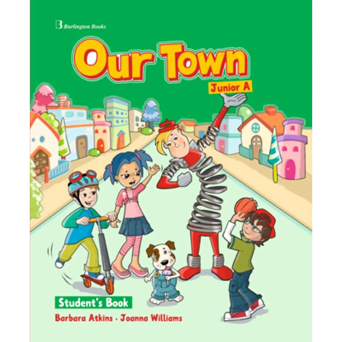 Burlington Our Town Junior A Student's Book