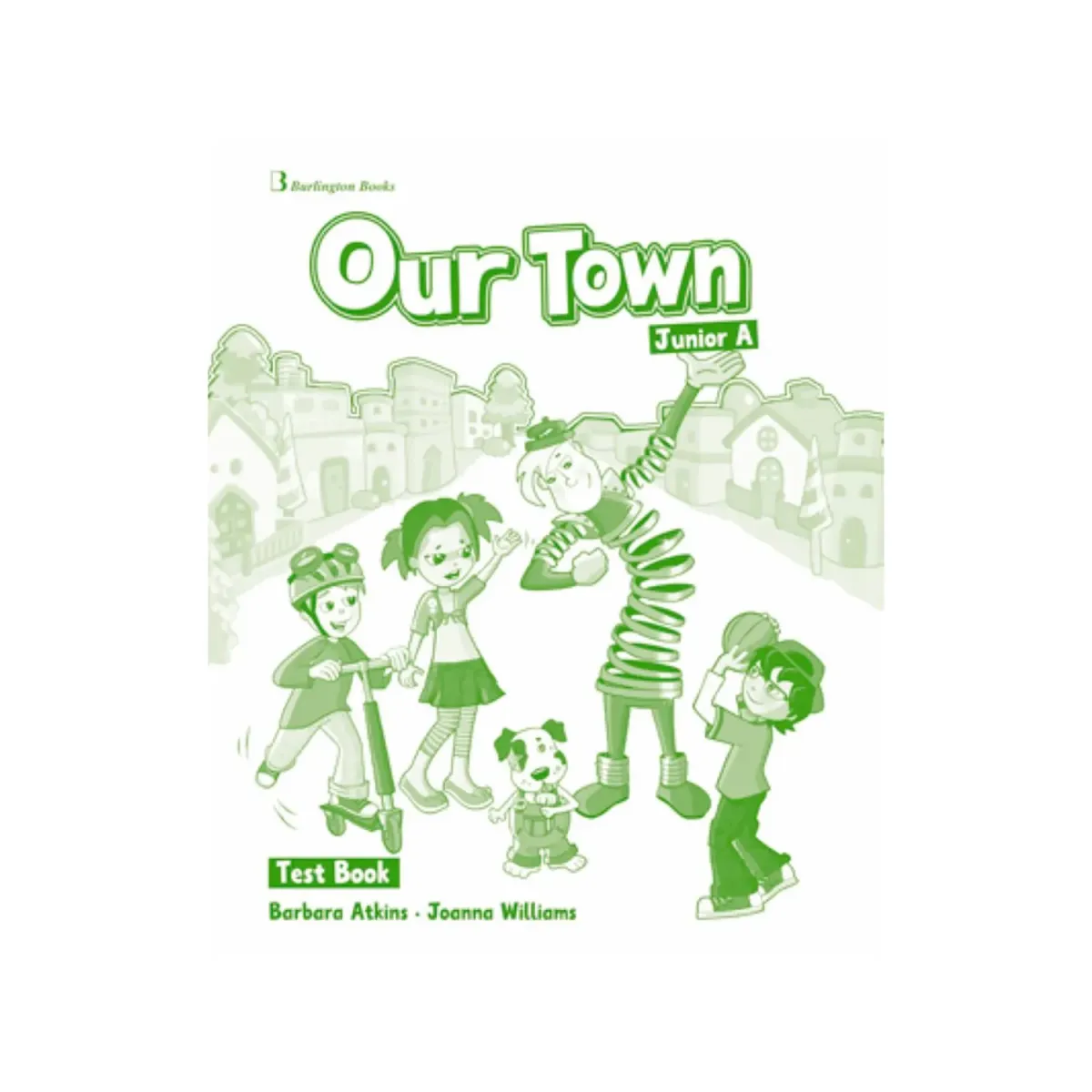 Burlington Our Town Junior A Test Book