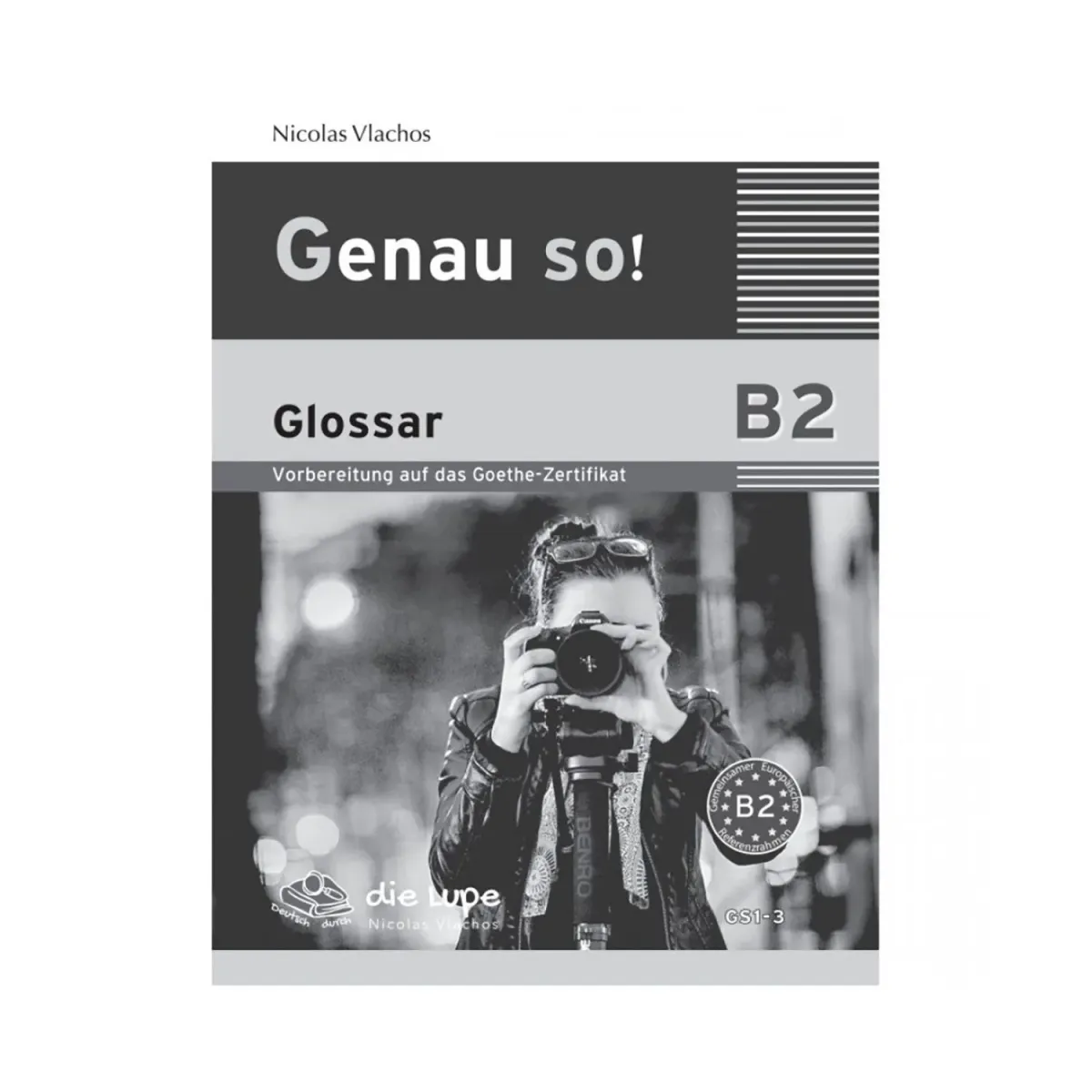 Die Lupe (Βλάχος Ν.) Genau So! B2 Glossar