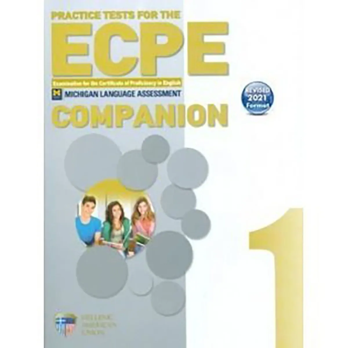 Ελληνοαμερικάνικη Ένωση Ecpe Practice Examinations Book 1 Companion Revised 2021 Format