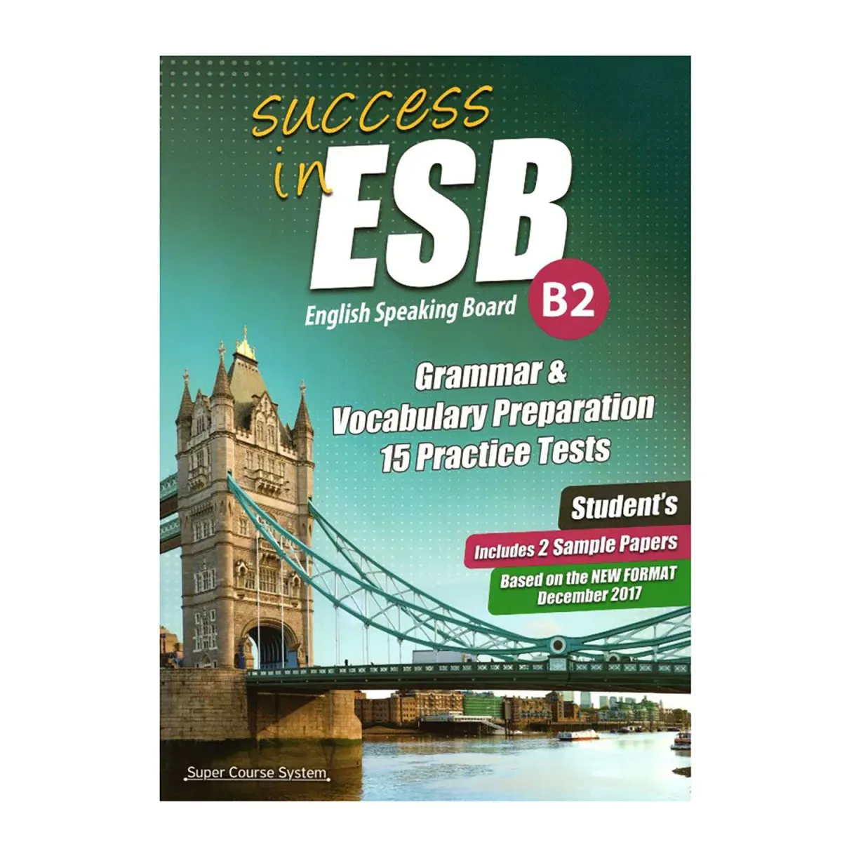Super Course Esb B2 Grammar Preparation 15 Practice Tests (+2 Sample Papers)