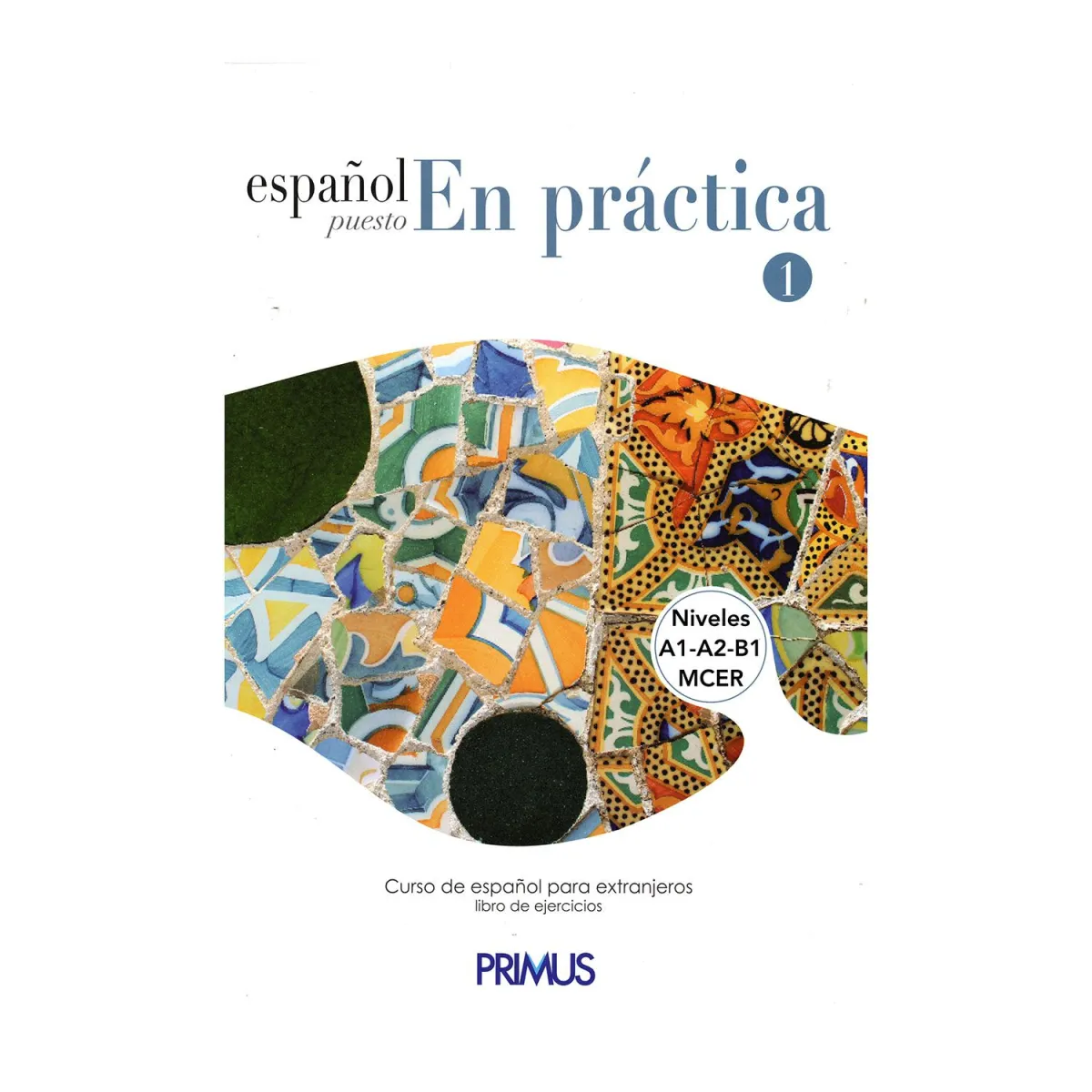 Espanol Puesto En Practica 1 Libro Del Alumno