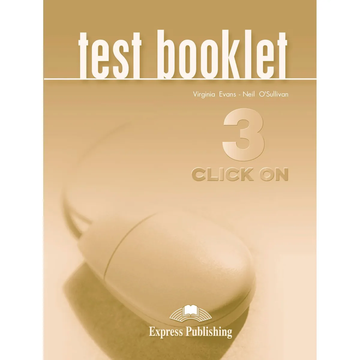 Express Publishing Click On 3 Test Booklet