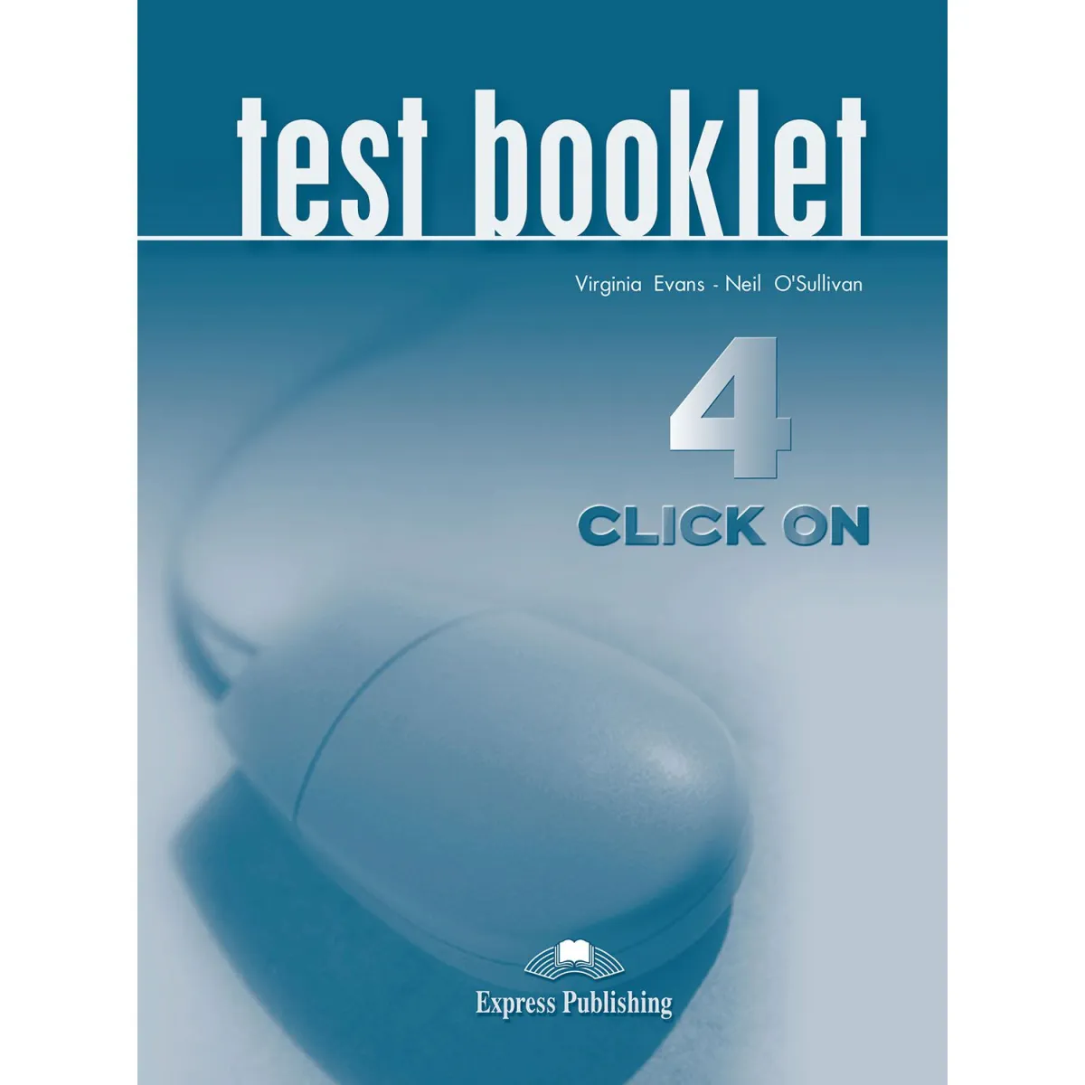 Express Publishing Click On 4 Test Booklet
