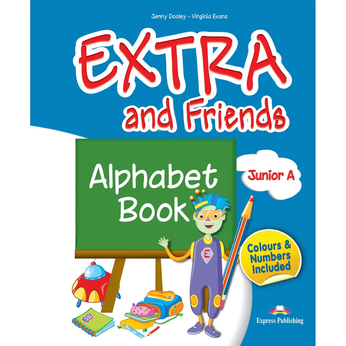 Express Publishing Extra & Friends Junior A Alphabet Book