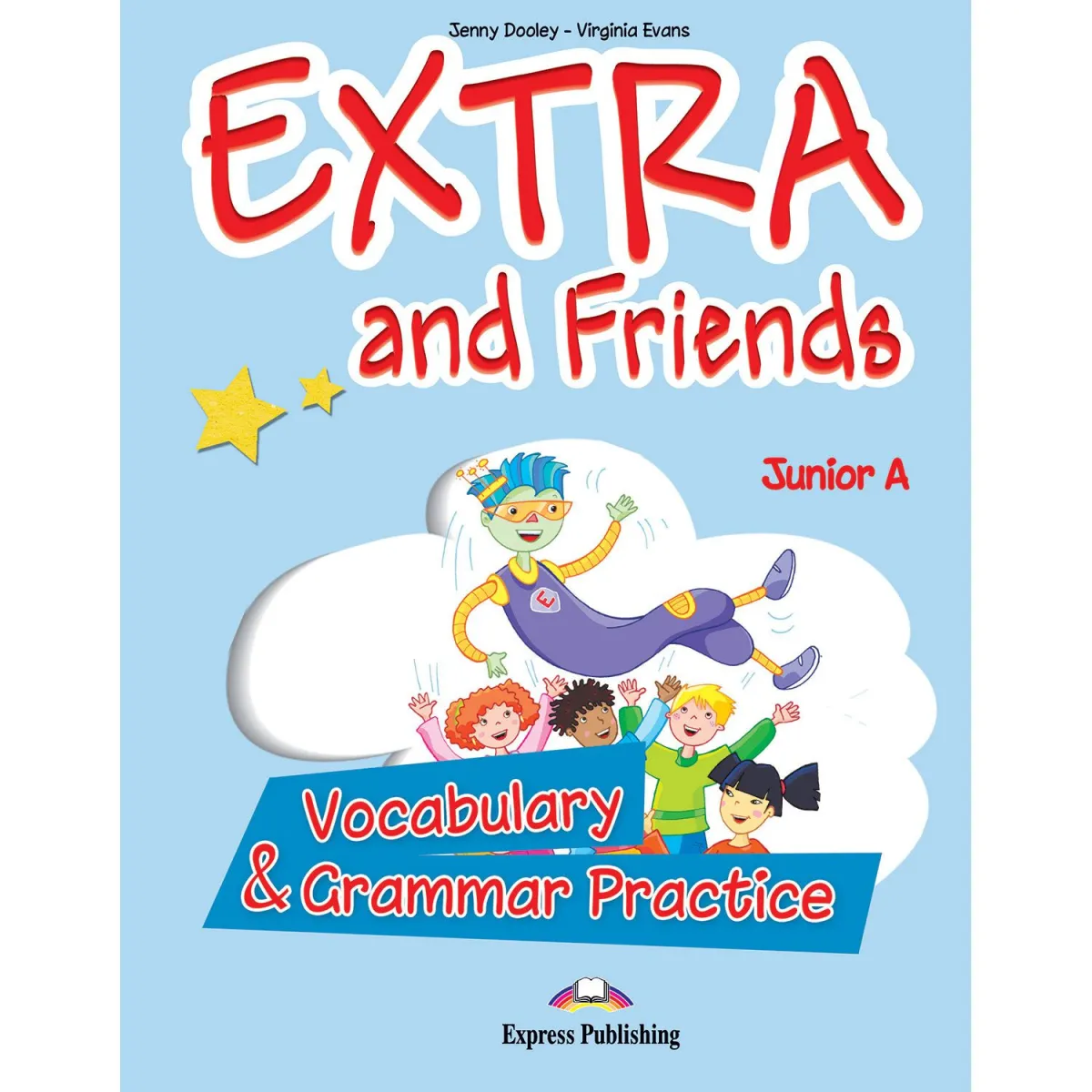 Express Publishing Extra & Friends Junior A Vocabulary & Grammar