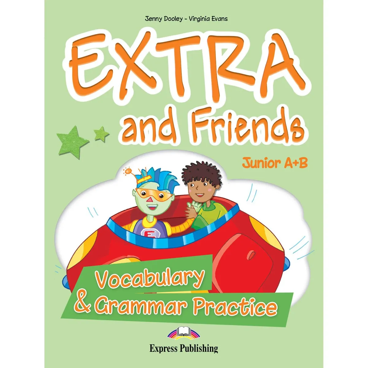Express Publishing Extra & Friends Junior A&B Vocabulary & Grammar