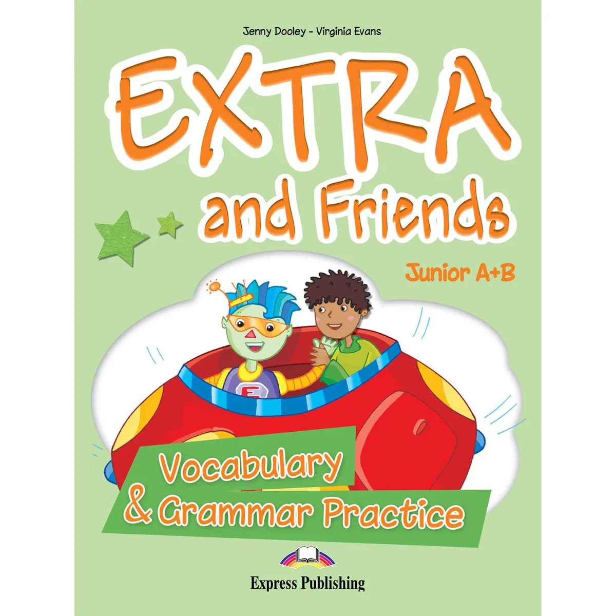 Express Publishing Extra & Friends Junior A&B Vocabulary & Grammar