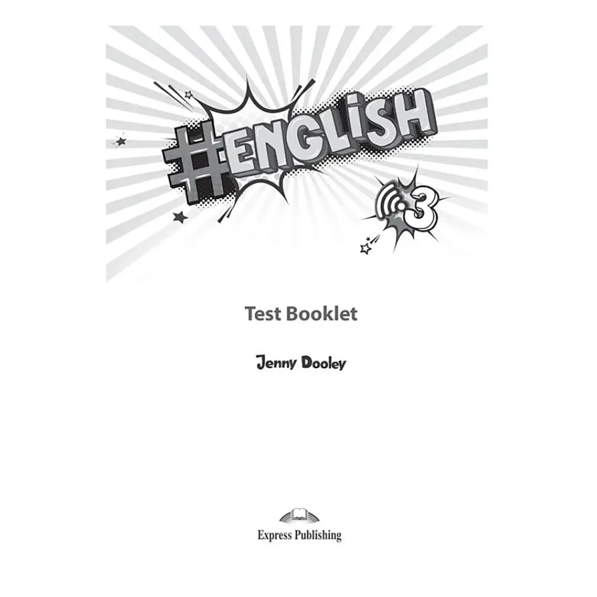 Express Publishing Hashtag #English 3 Test Booklet