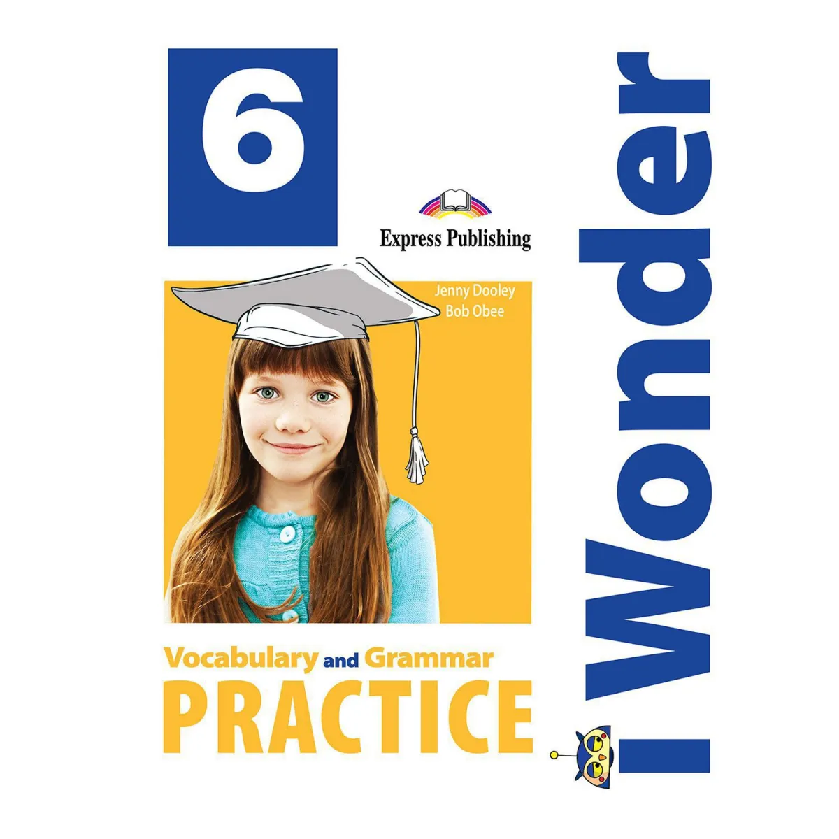 Express Publishing I-Wonder 6 Vocabulary & Grammar