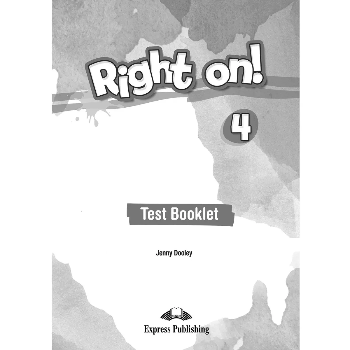 Express Publishing Right On 4 Test Booklet
