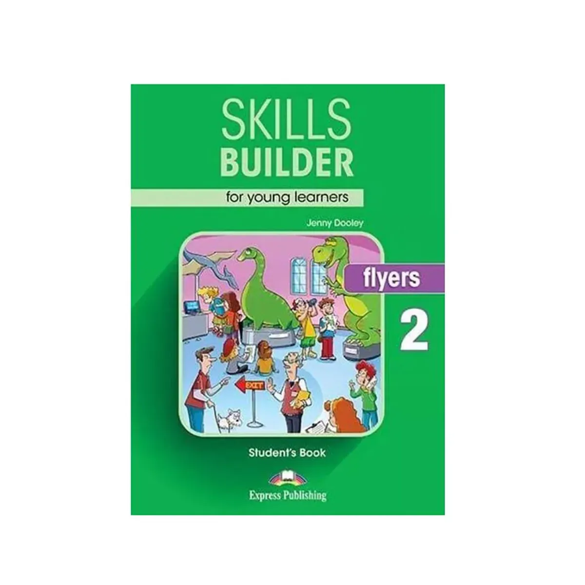 Express Publishing Skills Builder For Young Learner'S Flyers 2 Student'S Book
