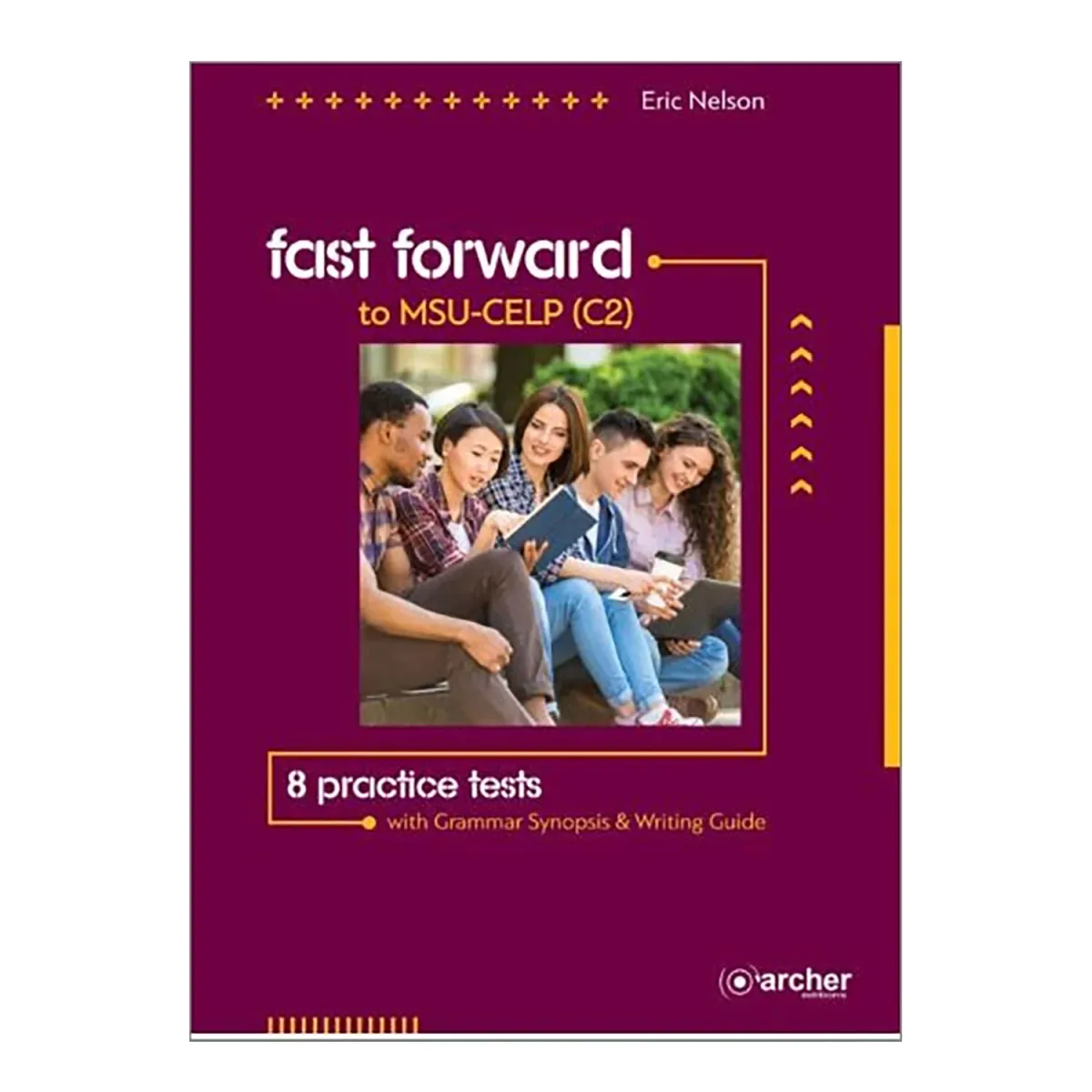 Archer Editions Fast Forward To Msu C2 Student's Book