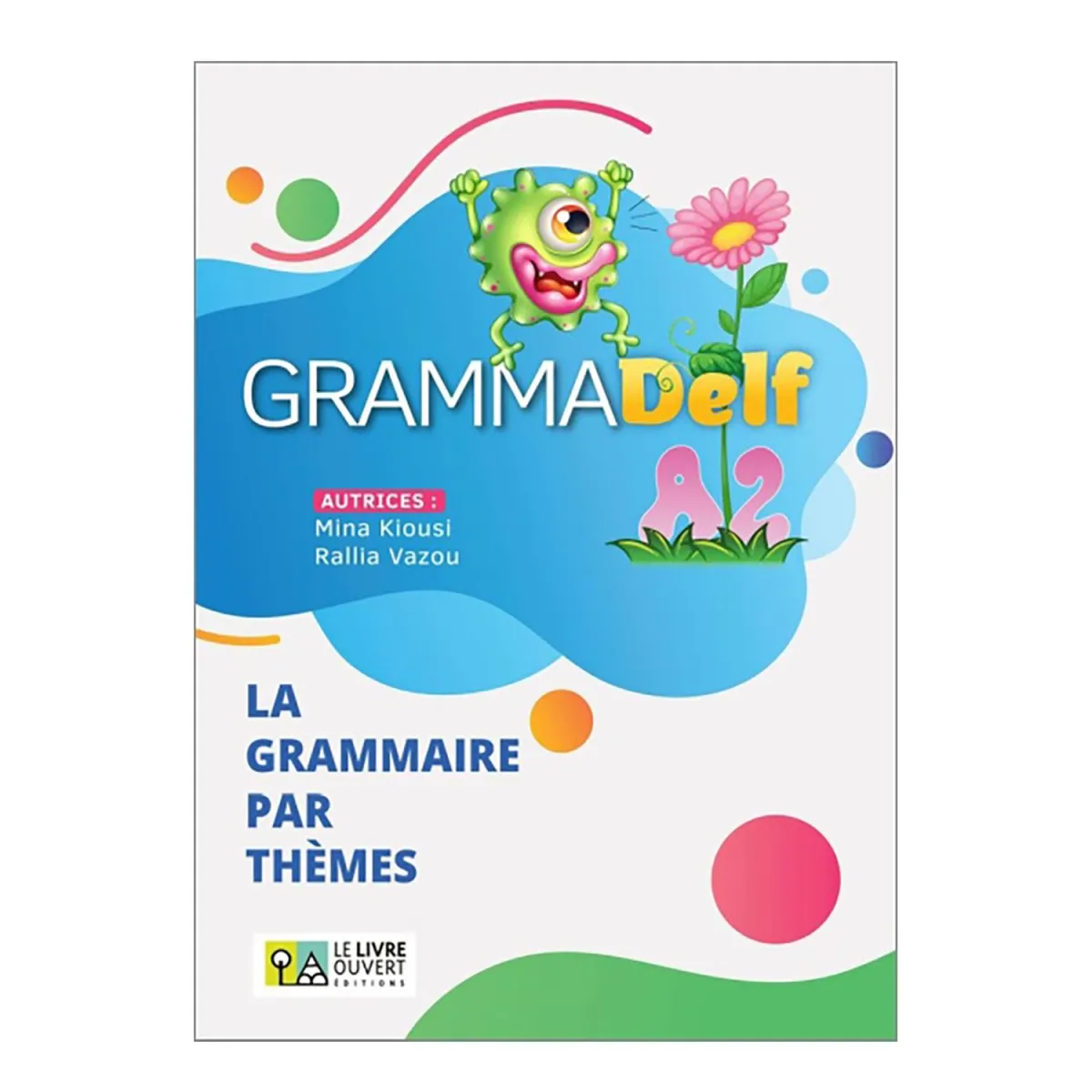 Grammadelf A2 (La Grammaire Par Themes) Livre De L'Eleve