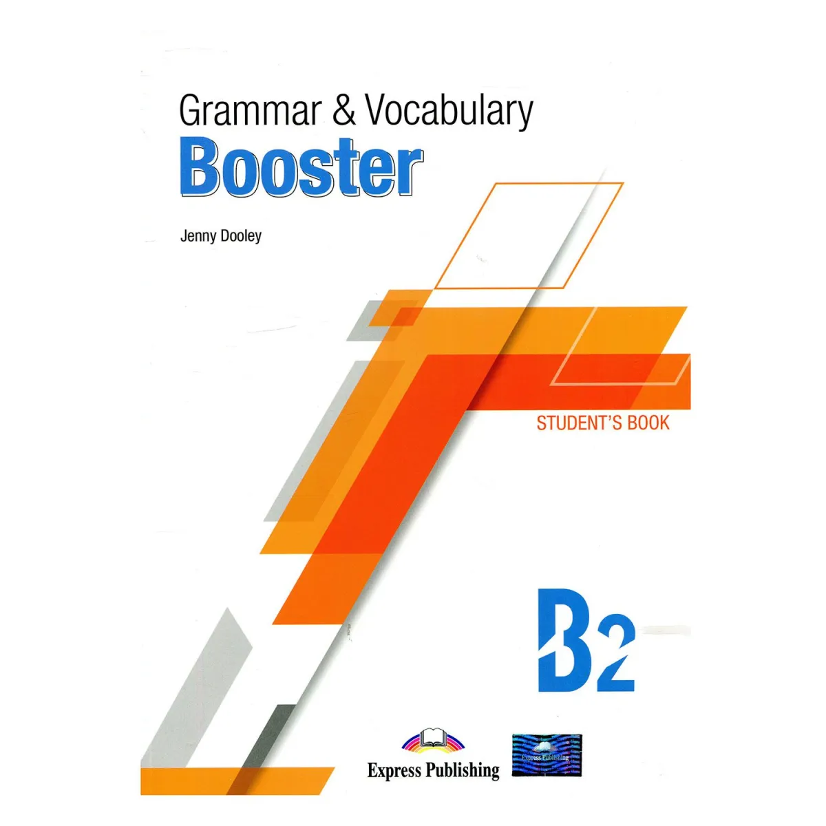 Grammar And Vocabulary Booster B2 Student'S Book