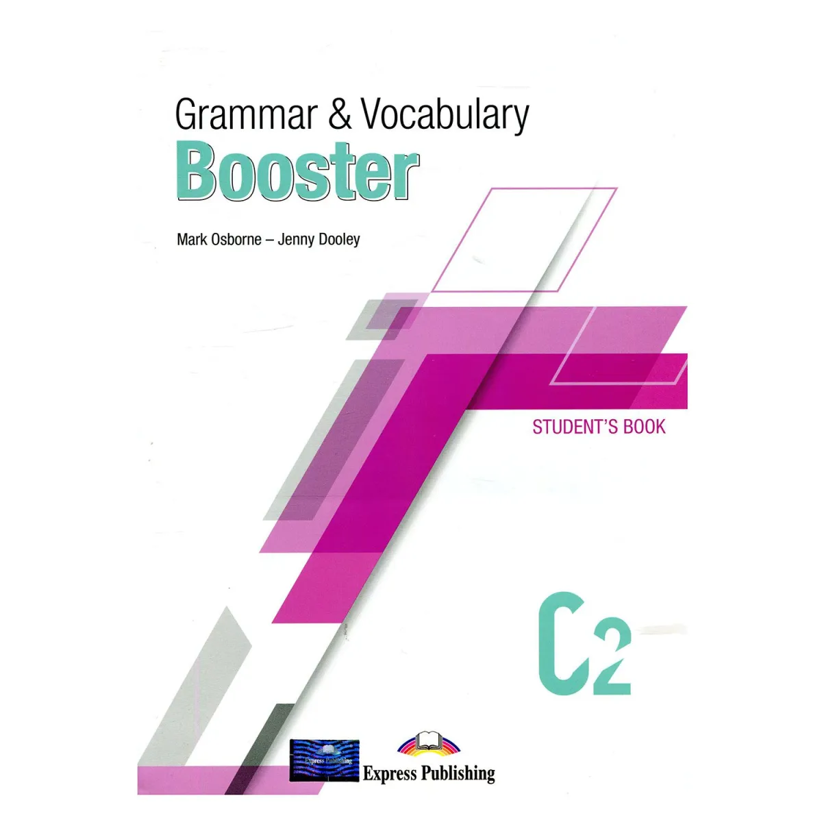 Grammar And Vocabulary Booster C2 Student'S Book