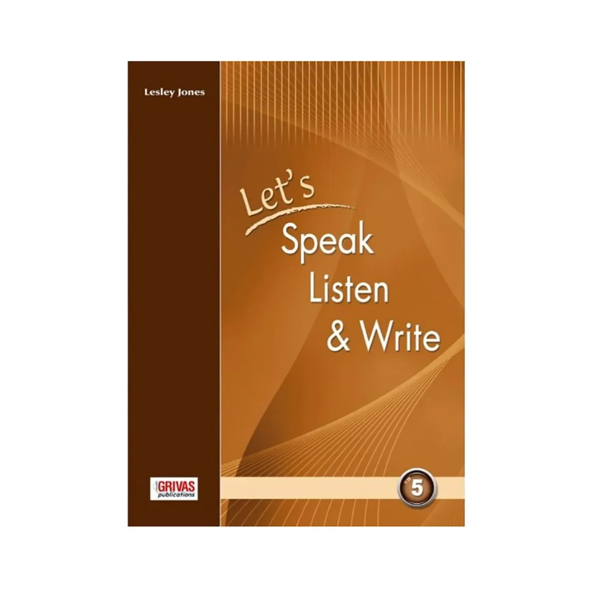 Grivas Publications Let'S Speak Listen & Write 5 Student'S Book