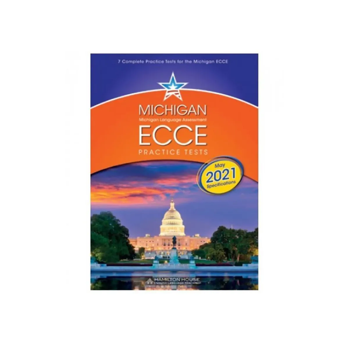 Hamilton House Michigan Ecce B2 Practice Tests 1 Student'S Book 2021 Format
