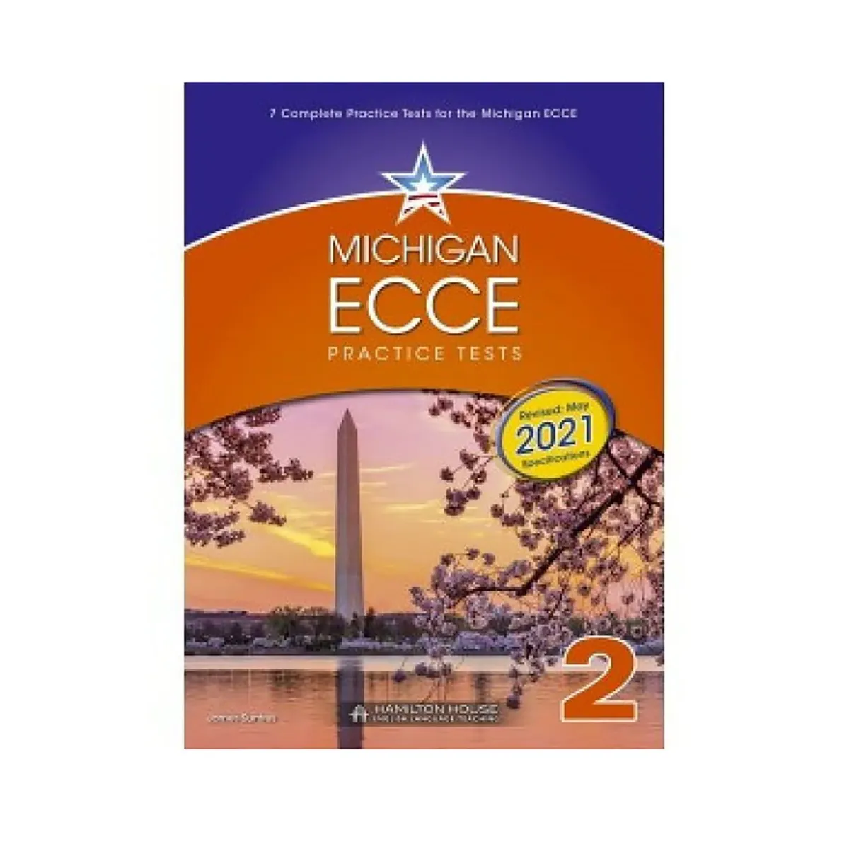 Hamilton House Michigan Ecce B2 Practice Tests 2 Student'S Book 2021 Format