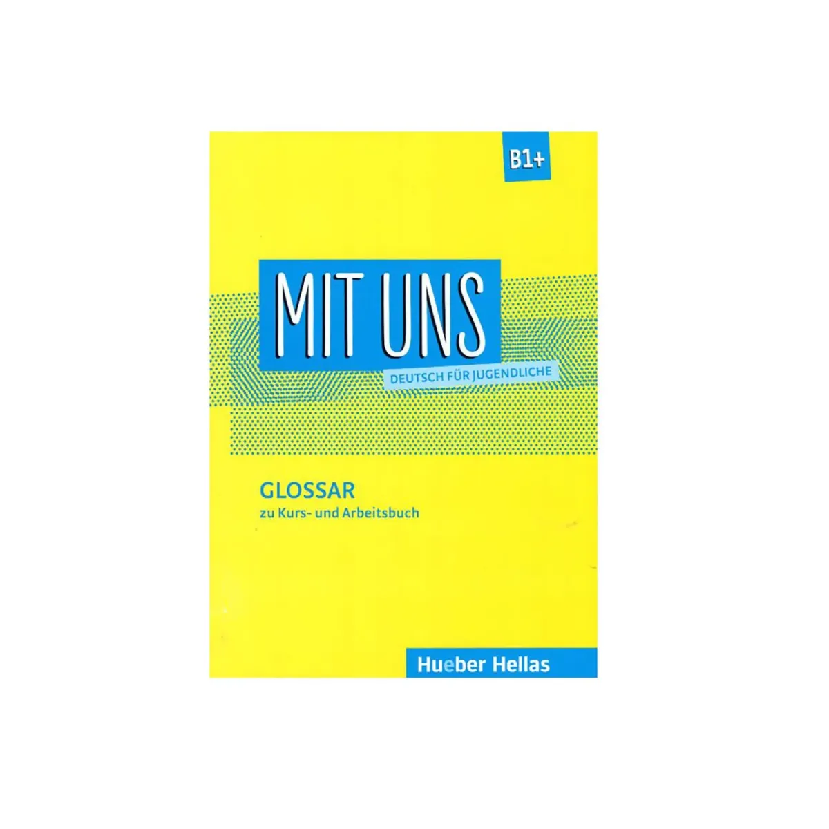 Hueber Mit Uns B1+ Glossar