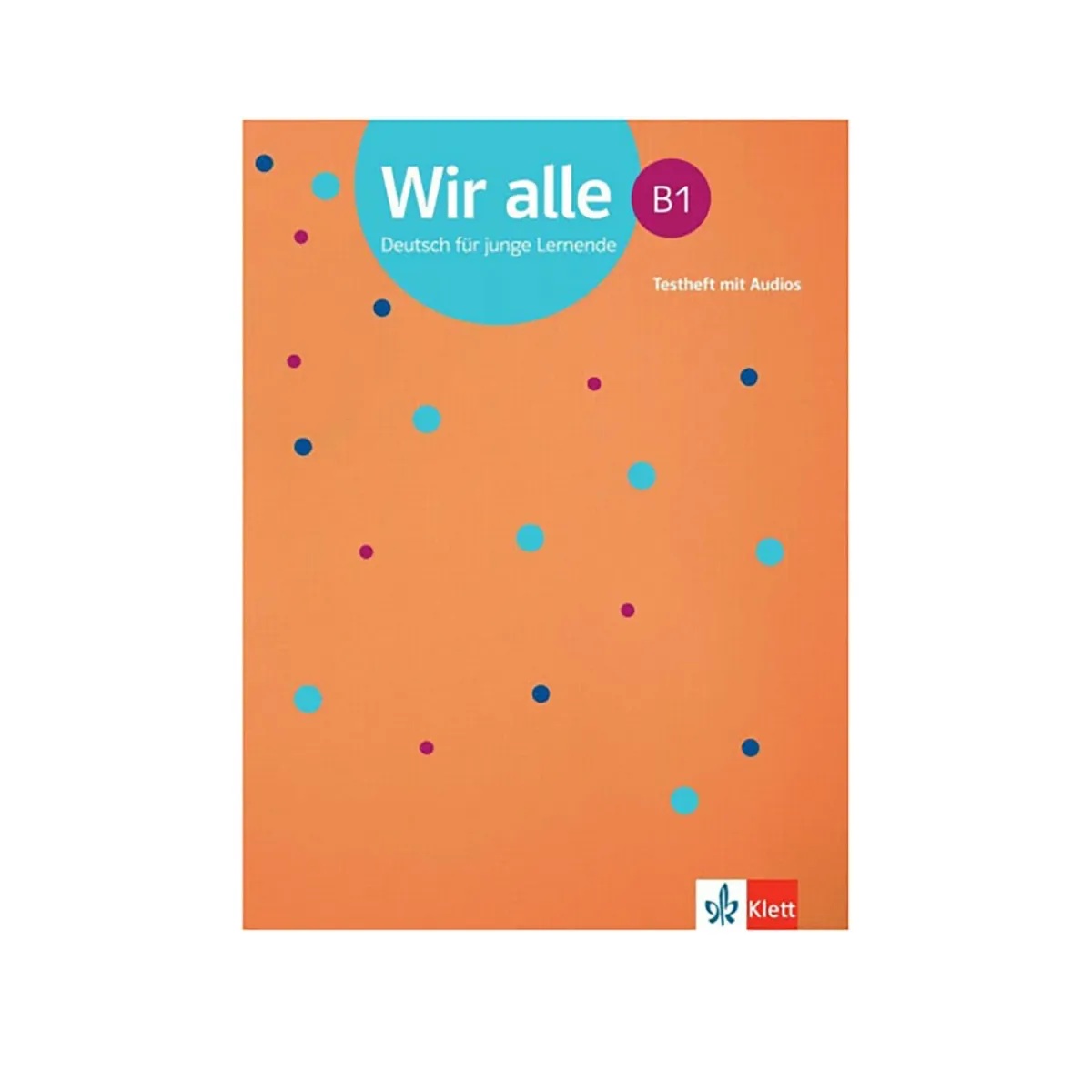 Klett Wir Alle B1 Testheft (+ Audio)