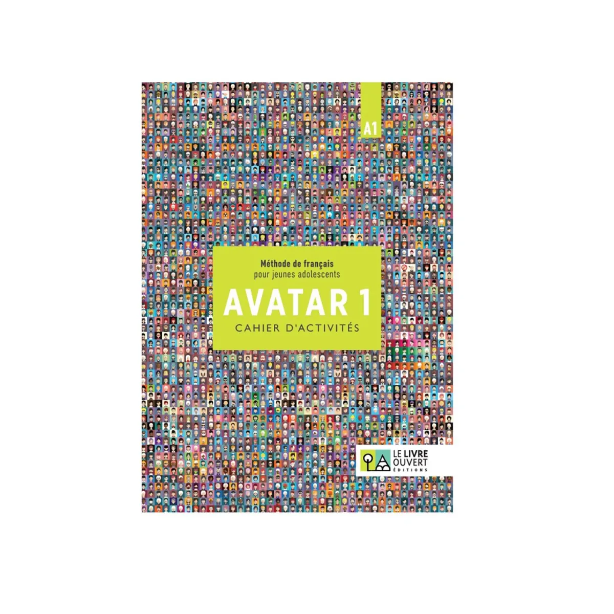 Le Livre Ouvert Avatar 1 Cahier D'Activites