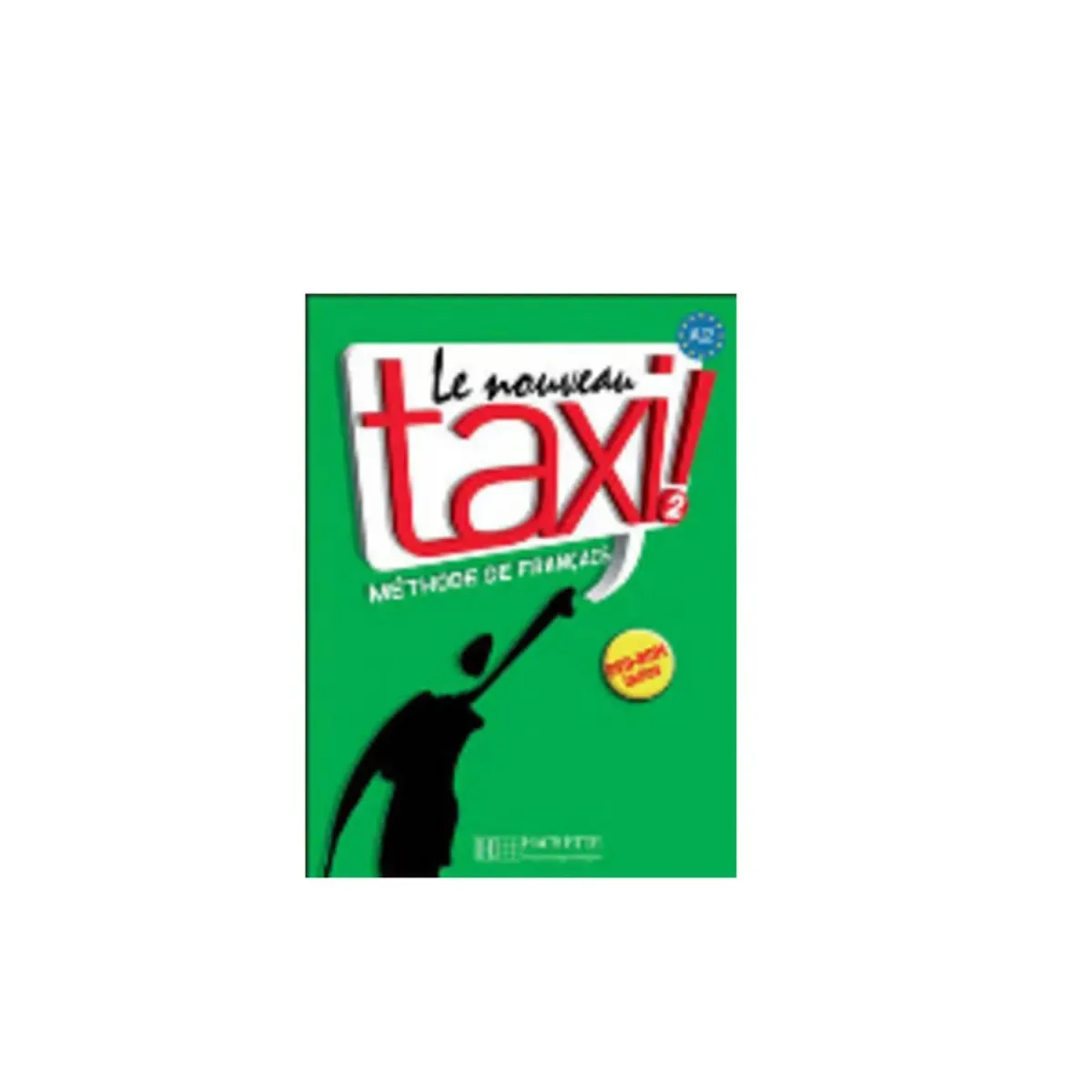 Hachette Le Nouveau Taxi ! 2 A2 Methode de Francais + DVD - ROM