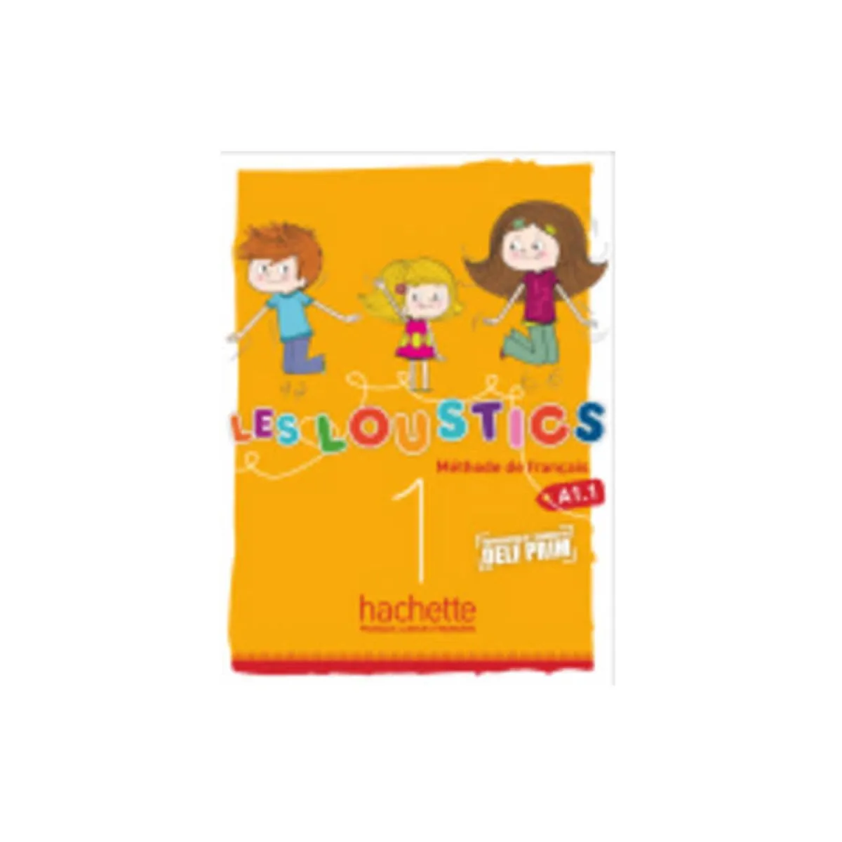 Les Loustics 1 A1.1 Methode de Francais
