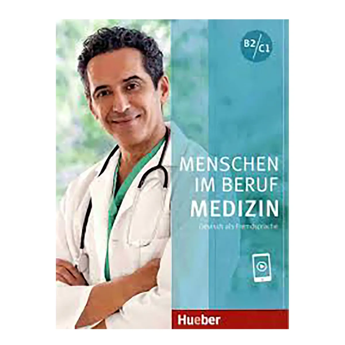 Hueber Menschen Im Beruf - Medizin B2-C1