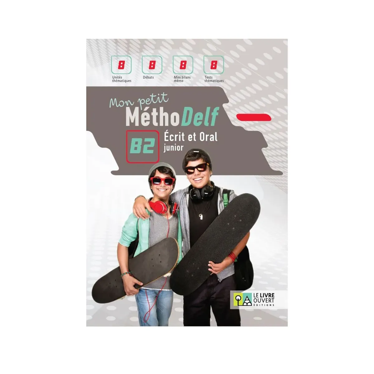 Le Livre Ouvert Mon Petit Methodelf B2 Livre De L'Eleve