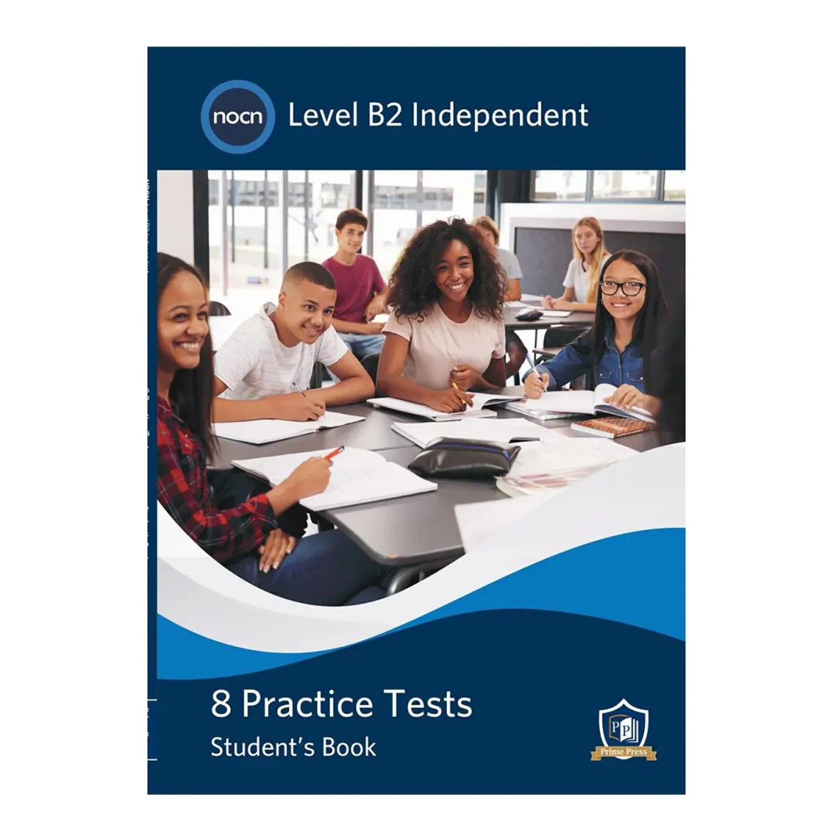 Prime Press Nocn B2 Independent 8 Practice Tests Student's Book