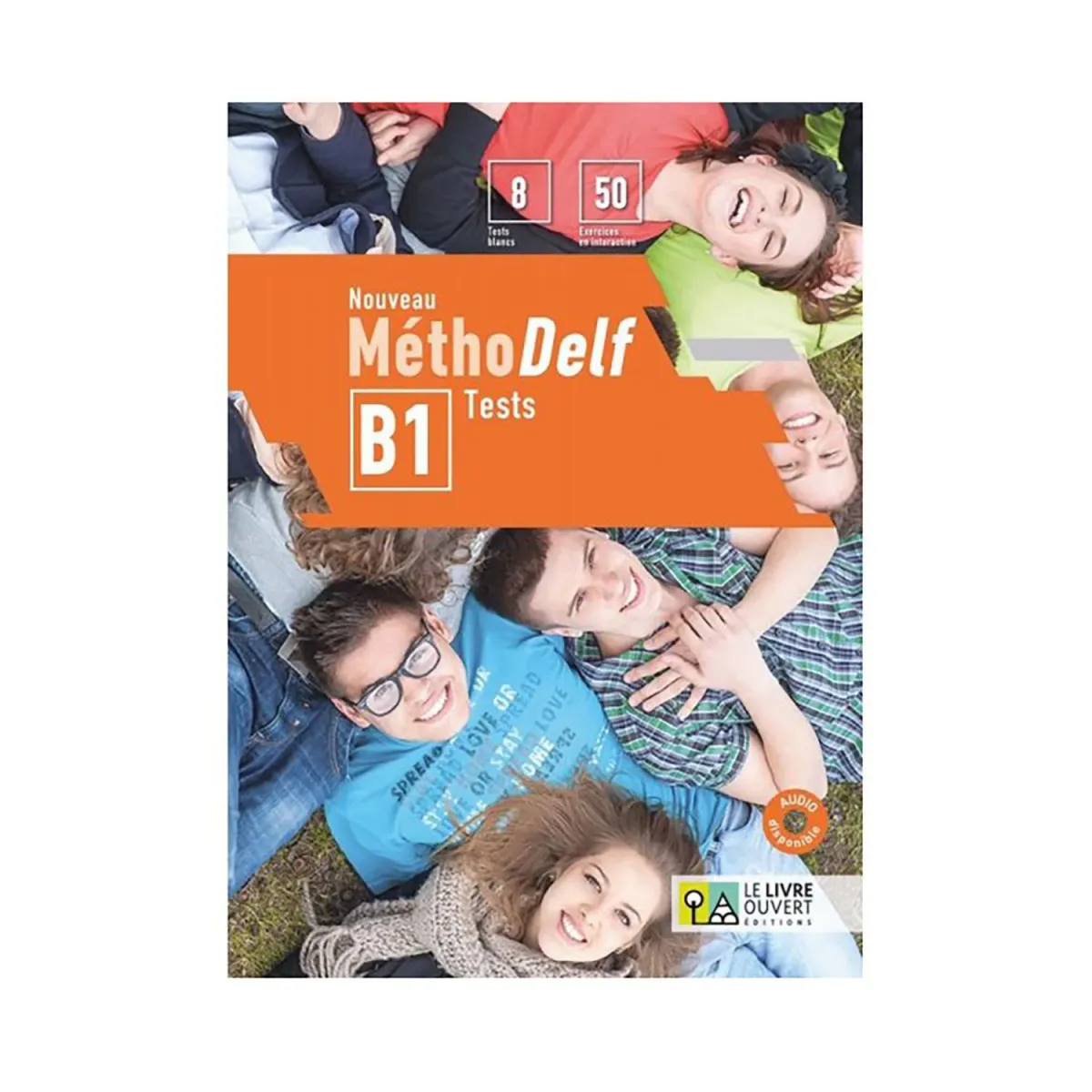 Le Livre Ouvert Nouveau Methodelf B1 Tests