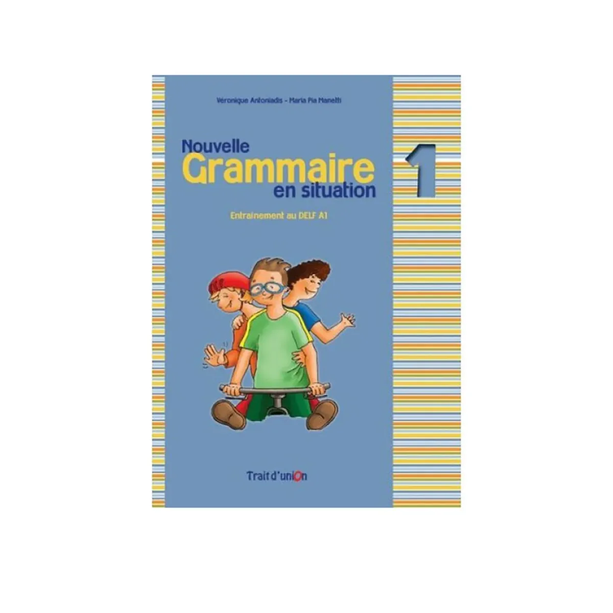Trait D Union Nouvelle Grammaire En Situation 1