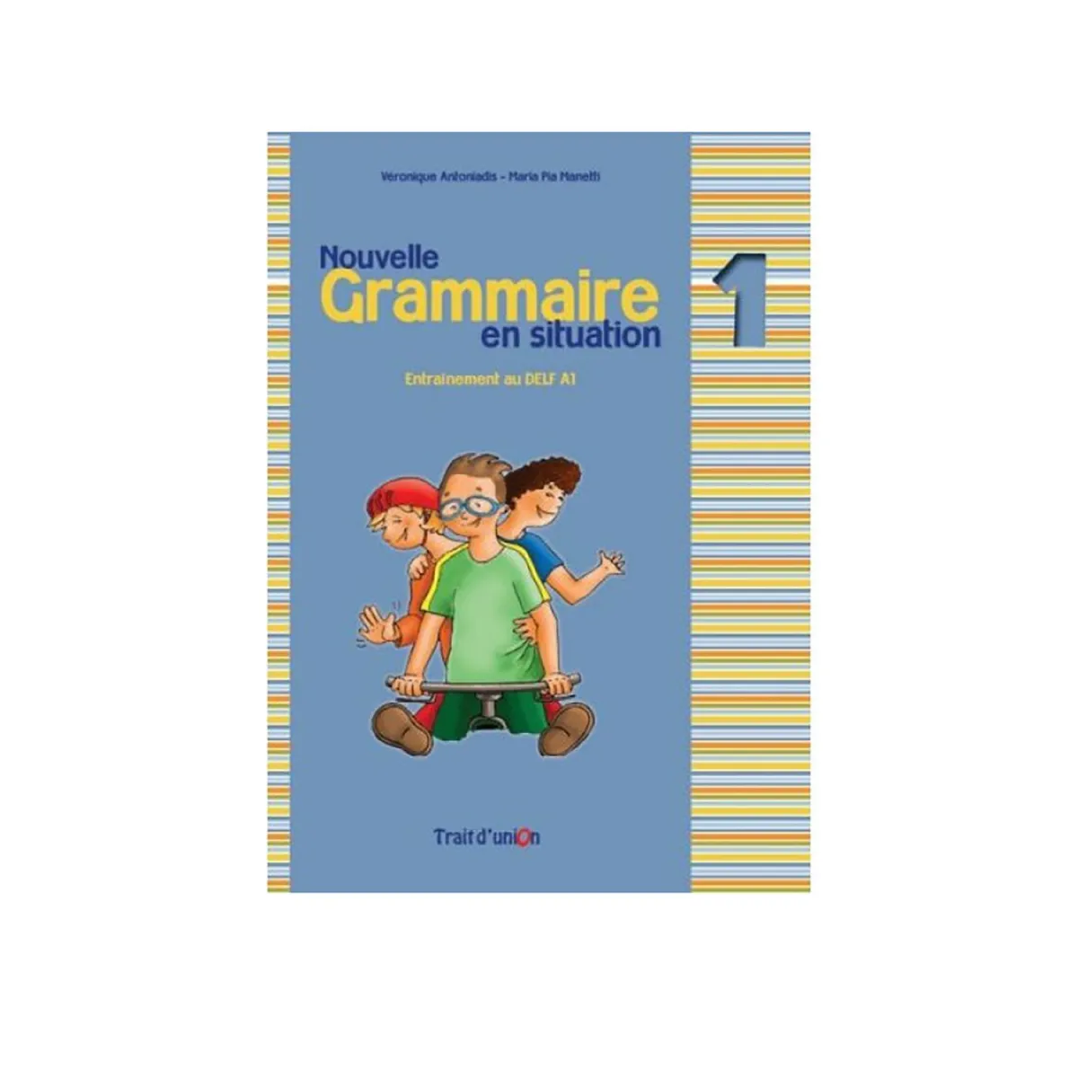 Nouvelle Grammaire En Situation 1