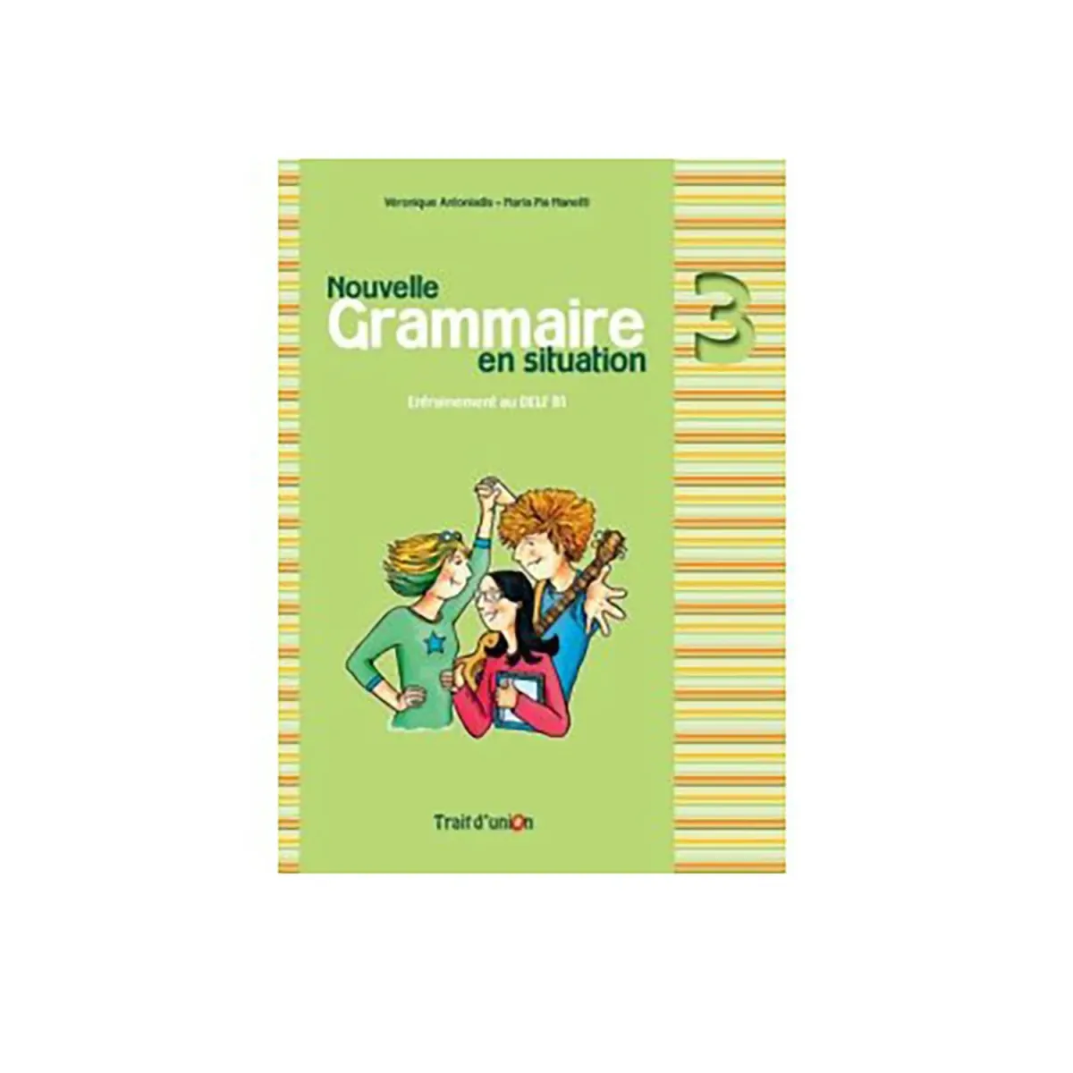 Trait D Union Nouvelle Grammaire En Situation 3