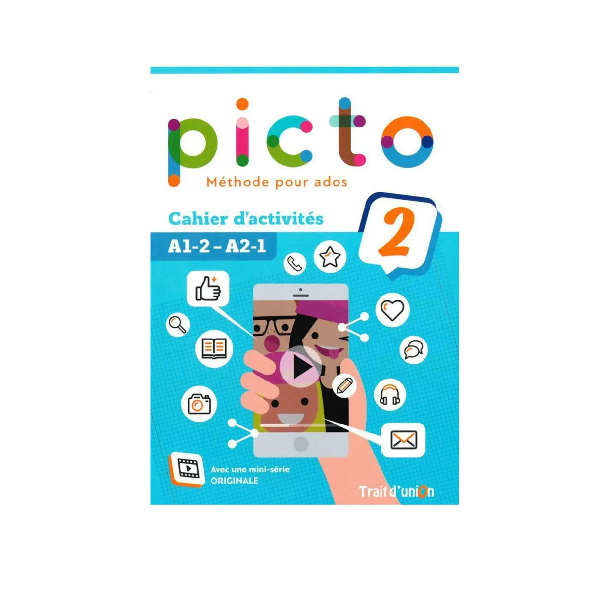 Picto 2 A1.2 - A2.1  Cahier D' Activites