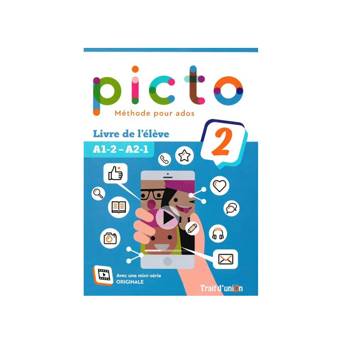Picto 2 A1.2 - A2.1 Livre D' Eleve