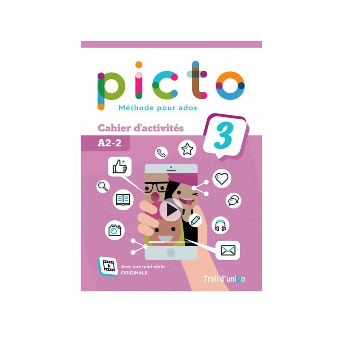 Picto 3 A2.2 Cahier D'Activites