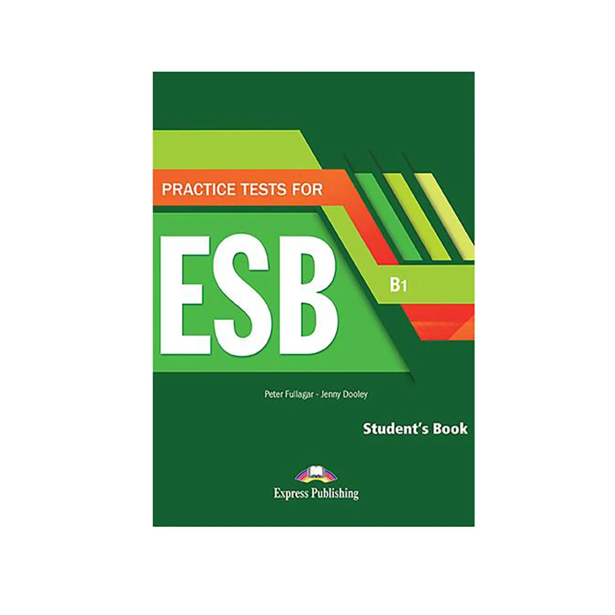 Practice Tests For Esb B1 Student'S Book