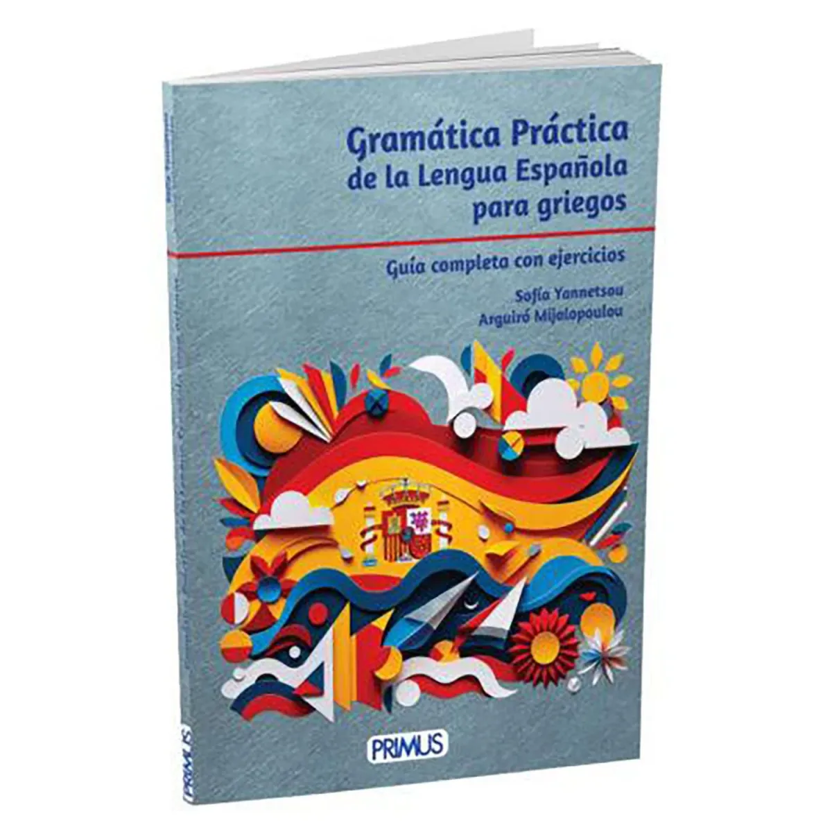 Primus Edizioni Gramatica Practica De La Lengua Espanola Para Griecos