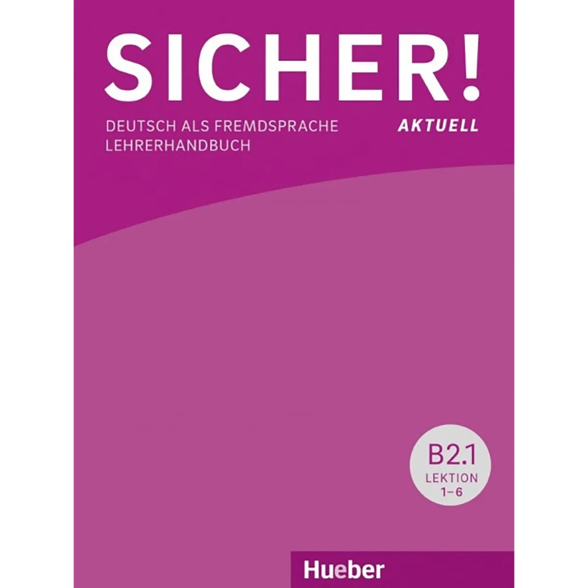 Sicher! Aktuell B2/1 Glossar