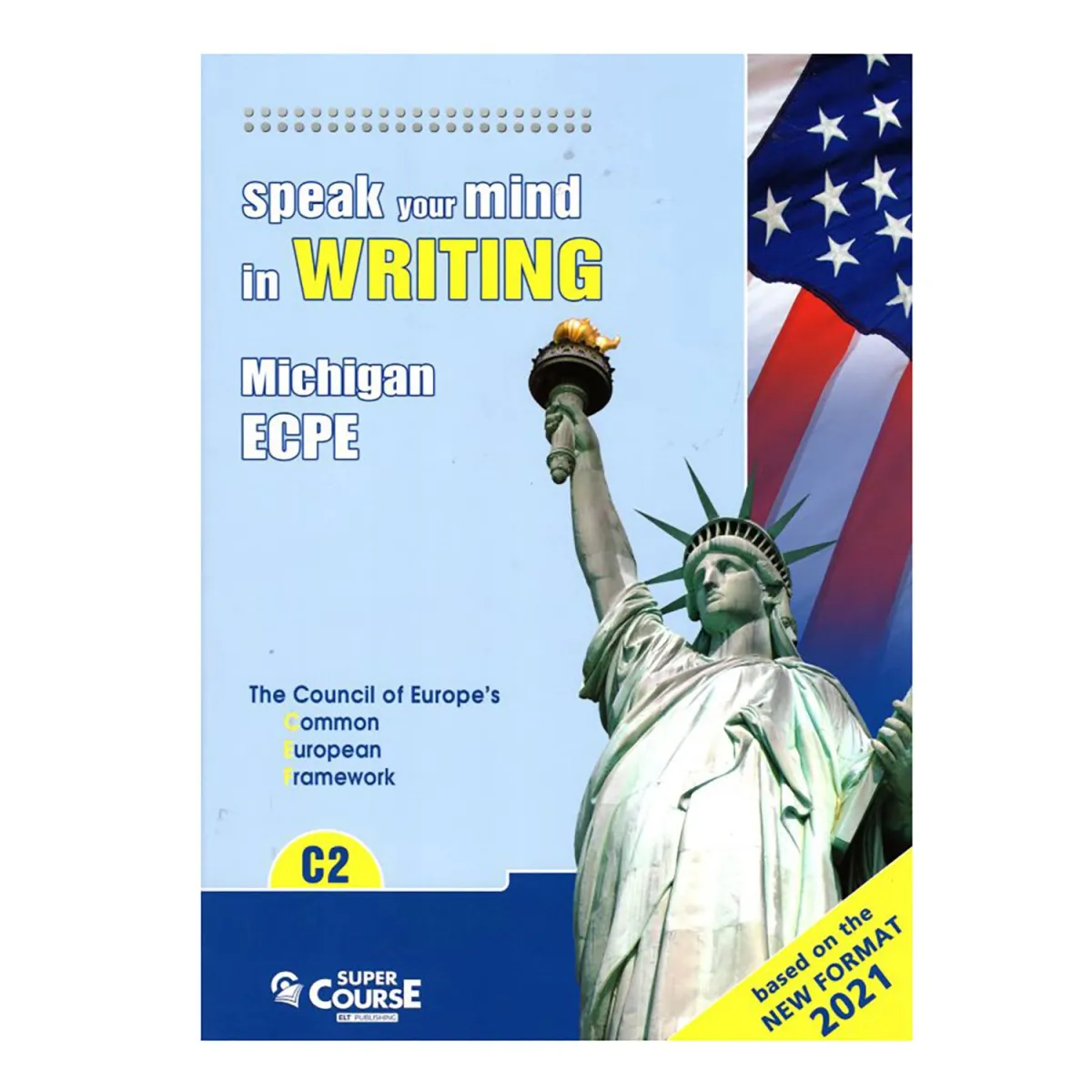 Speak Your Mind In Writing C2 Michigan Ecpe New Format 2021