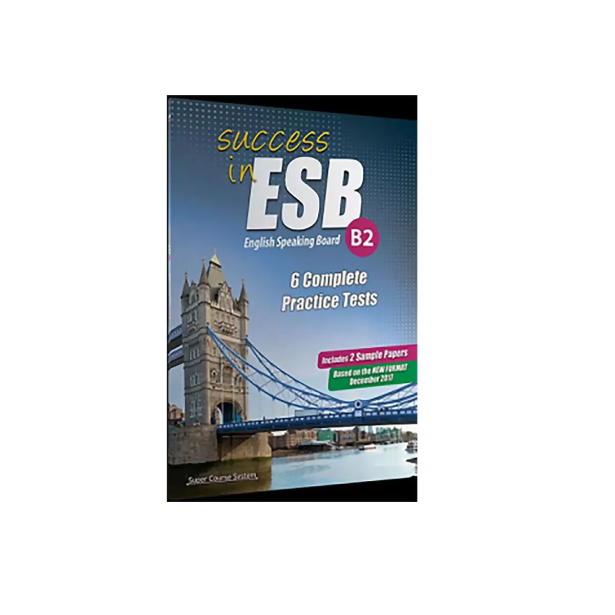 Super Course Success In Esb B2 (6 Practice Tests & 2 Sample Papers) 2017